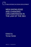 New Knowledge and Changing Circumstances in the Law of the Sea