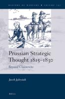 Prussian Strategic Thought 1815-1830: Beyond Clausewitz