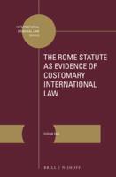 The Rome Statute as Evidence of Customary International Law