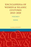 Encyclopedia of Women & Islamic Cultures 2010-2020. Volume 9 Index