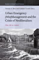 Urban Emergency (Mis)management and the Crisis of Neoliberalism