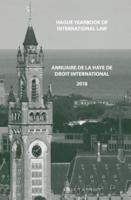 Hague Yearbook of International Law / Annuaire De La Haye De Droit International, Vol. 31 (2018)