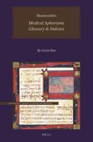 Maimonides, Medical Aphorisms: Glossary & Indexes
