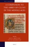 A Companion to the Abbey of Cluny in the Middle Ages