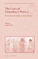 The Laws of Yesterday's Wars. 2 From Ancient India to East Africa