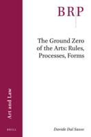 The Ground Zero of the Arts: Rules, Processes, Forms