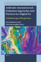 Authentic Assessment and Evaluation Approaches and Practices in a Digital Era
