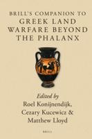 Brill's Companion to Greek Land Warfare Beyond the Phalanx