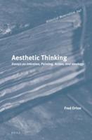 Aesthetic Thinking: Essays on Intention, Painting, Action, and Ideology
