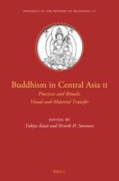 Buddhism in Central Asia. II Practice and Rituals, Visual and Material Transfer