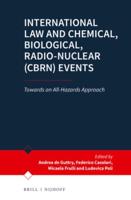 International Law and Chemical, Biological, Radio-Nuclear (CBRN) Events