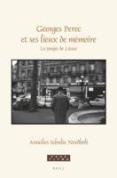 Georges Perec Et Ses Lieux De Mémoire