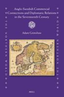 Anglo-Swedish Commercial Connections and Diplomatic Relations in the Seventeenth Century