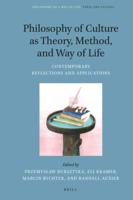 Philosophy of Culture as Theory, Method, and Way of Life
