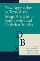 New Approaches to Textual and Image Analysis in Early Jewish an Christian Studies