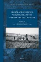 Global Agricultural Workers from the 17th to the 21st Century