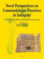 Novel Perspectives on Communication Practices in Antiquity