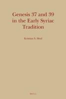 Genesis 37 and 39 in the Early Syriac Tradition