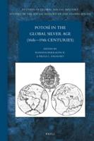 Potosí in the Global Silver Age (16Th-19Th Centuries)