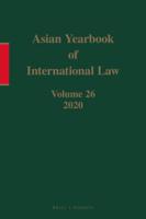 Asian Yearbook of International Law. Volume 26 2020