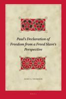 Paul's Declaration of Freedom from a Freed Slave's Perspective