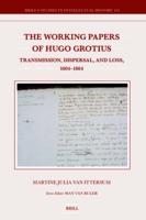 The Working Papers of Hugo Grotius