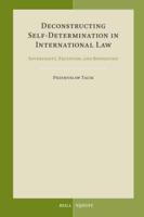 Deconstructing Self-Determination in International Law