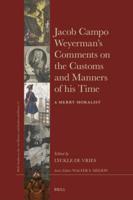 Jacob Campo Weyerman's Comments on the Customs and Manners of His Time
