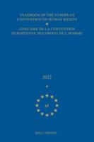 Yearbook of the European Convention on Human Rights / Annuaire De La Convention Européenne Des Droits De L'homme, Volume 65 (2022)