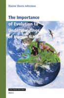 The Importance of Evolution to Understandings of Human Nature
