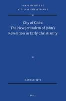 City of Gods: The New Jerusalem of John's Revelation in Early Christianity