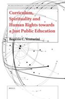 Curriculum, Spirituality and Human Rights Towards a Just Public Education