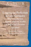 Longing for Perfection in Late Antiquity