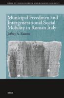 Municipal Freedmen and Intergenerational Social Mobility in Roman Italy
