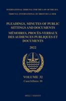 Pleadings, Minutes of Public Sittings and Documents Volume 32 (2022)