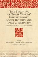 "The Teaching of These Words": Intertextuality, Social Identity, and Early Christianity