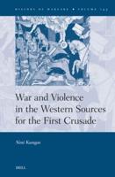 War and Violence in the Western Sources for the First Crusade