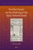 Further Essays on the Making of the Early Hebrew Book
