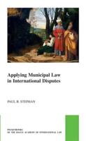 Applying Municipal Law in International Disputes