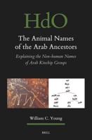 The Animal Names of the Arab Ancestors Volume 2-2 Appendices