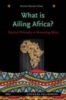 What Is Ailing Africa? — Practical Philosophy in Reinventing Africa