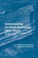Understanding the Greek Revolution (1821-1830)