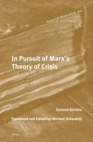 In Pursuit of Marx's Theory of Crisis