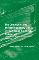 The Communist and the Revolutionary Liberal in the Second American Revolution