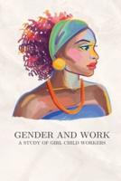 Gender and Work A Study of Girl Child Workers