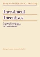 Investment Incentives: A Comparative Analysis of the Systems in the EEC, the USA and Sweden