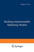 Building Implementable Marketing Models