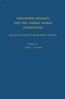 Philosophy, Religion, and the Coming World Civilization