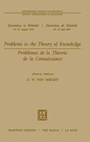 Problems in the Theory of Knowledge / Problèmes De La Théorie De La Connaissance
