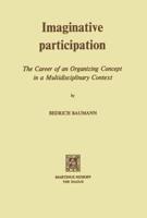 Imaginative Participation : The Career of an Organizing Concept in a Multidisciplinary Context